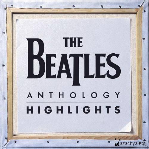 The Beatles - Anthology Highlights (2011)
