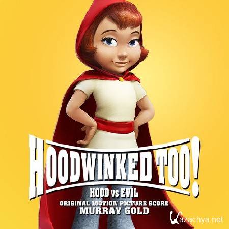 OST -     / Hoodwinked Too! Hood vs. Evil (2011)