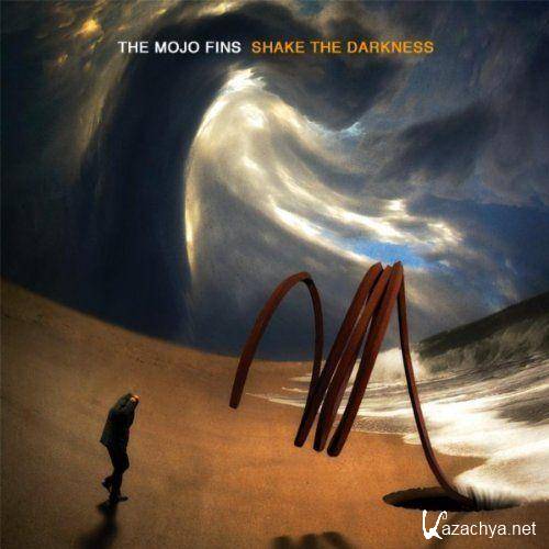 The Mojo Fins - Shake The Darkness (2011) MP3