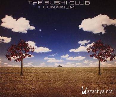 The Sushi Club - Lunarium (2011) FLAC