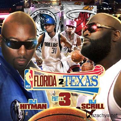 DJ Scrill & DJ Hitman - Florida 2 Texas Pt. 3 (2011)