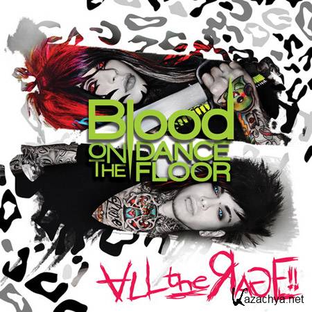 Blood On The Dance Floor - All The Rage (2011)