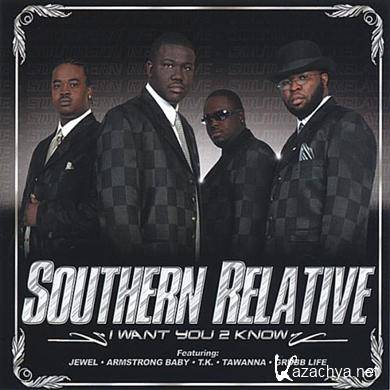 Southern Relative - I Want U 2 Know (2005).MP3
