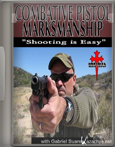     / Combative Pistol Marksmanship (2005) DVDRip