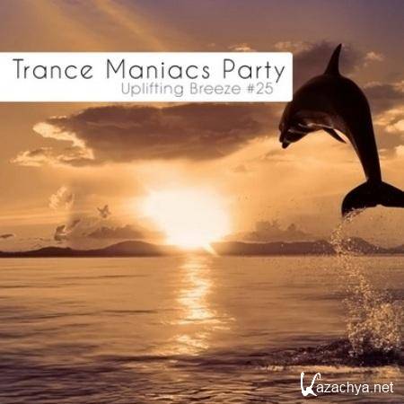 VA - Trance Maniacs Party Uplifting Breeze 25 (2011) MP3