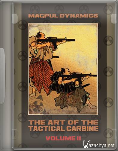    II / The Art of the Tactical Carbine II 4 DVD (2009) DVDRip