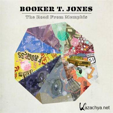 Booker T. Jones - The Road From Memphis (2011) FLAC
