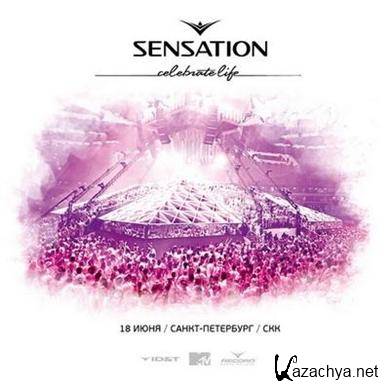 VA - Sensation: Celebrate Life Russia 2011 LIVE