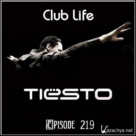 Tiesto - Club Life - Episode 219 (2011.06.12)