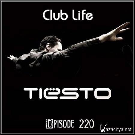 Tiesto - Club Life - Episode 220 (june, 2011)