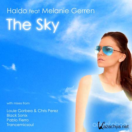 Haldo Feat. Melanie Gerren - The Sky (Incl. Remixes) (2011)