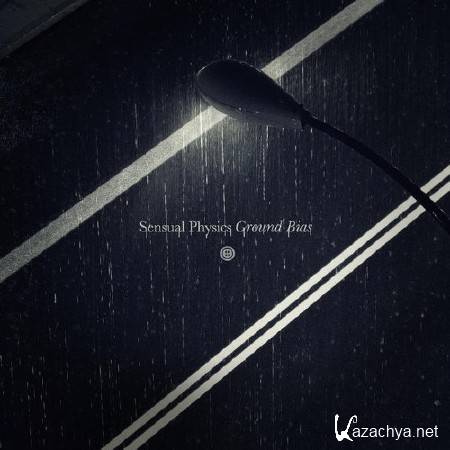 Sensual Physics - Ground Bias (2011) [MP3|192-320 kbps]
