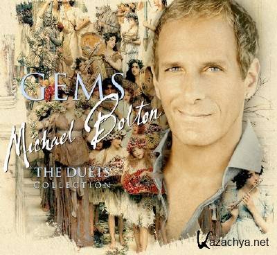 Michael Bolton - Gems The Duets Collection (2011)