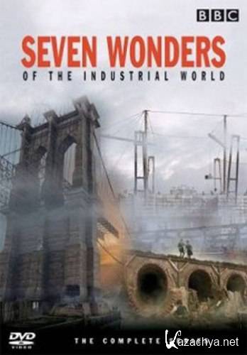     / Seven Wonders of the Industrial World (2003) TVRip