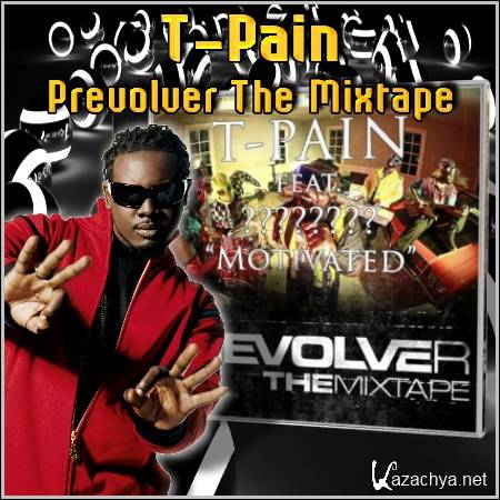 T-Pain - Prevolver The Mixtape (2011/mp3)