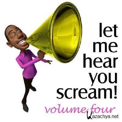 VA - Let Me Hear You Scream Vol 4 (2011)