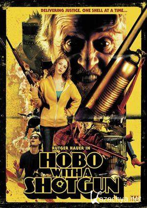    / Hobo with a Shotgun (2011/HDRip)