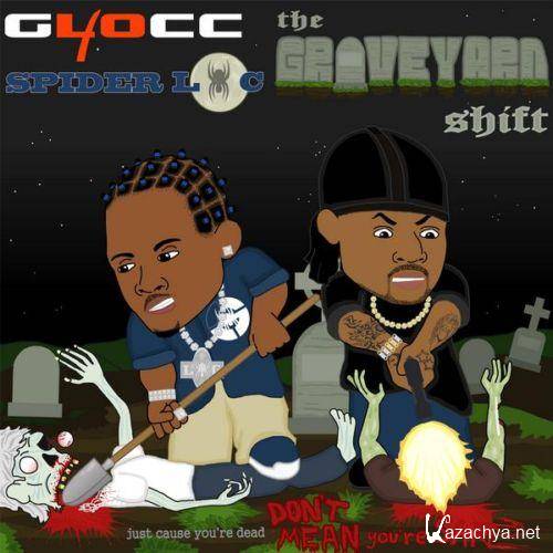 40 Glocc & Spider Loc - The Graveyard Shift (2011)