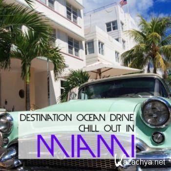 VA - Destination Ocean Drive: Chill Out In Miami (2011)