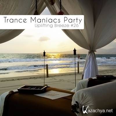 Trance Maniacs Party Uplifting Breeze #26 (2011)