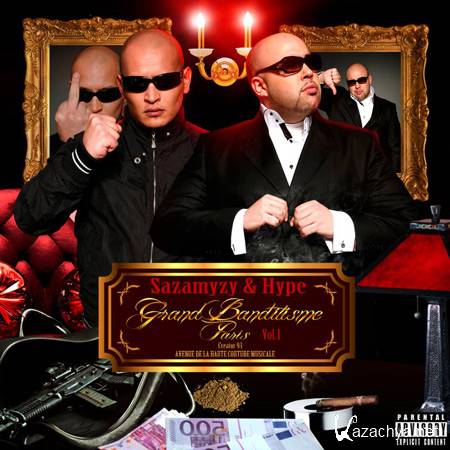 Sazamyzy and Hype - Grand Banditisme Paris Vol.1 (2011)