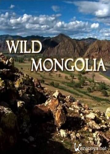   / Wild Mongolia (2006) SATRip