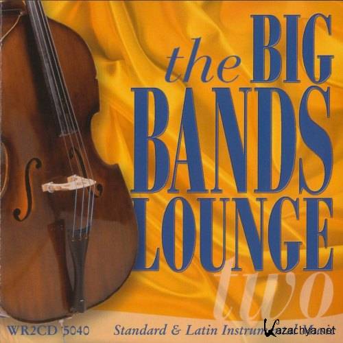 VA - The Big Bands Lounge Two (2004)