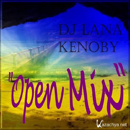 DJ Lana Kenoby - Open Mix (2011)
