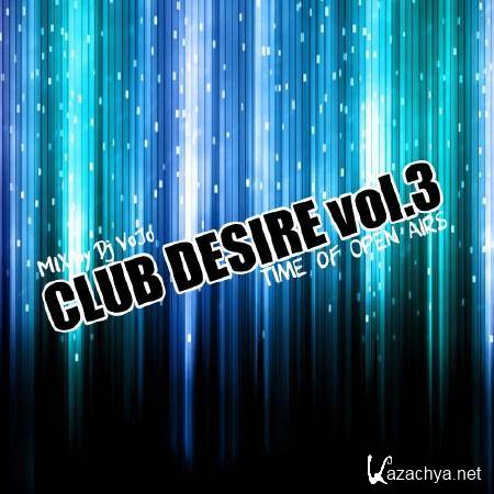 VA - Dj VoJo - CLUB DESIRE vol.3 - Time of Open Airs (2011) MP3
