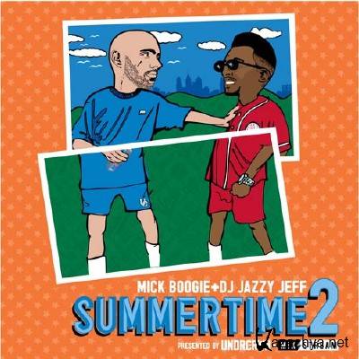 Mick Boogie & DJ Jazzy Jeff - Summertime 2 (2011)