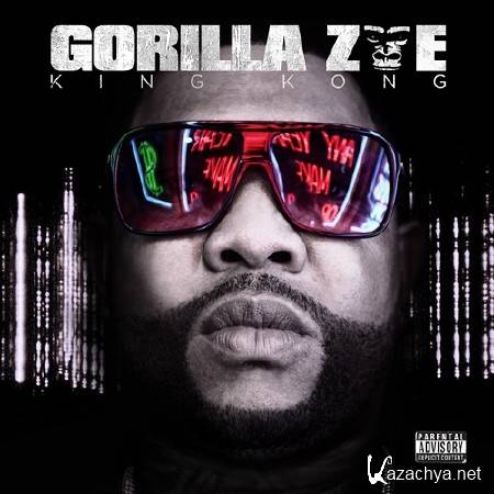 Gorilla Zoe - King Kong (320 Kbps) (2011)