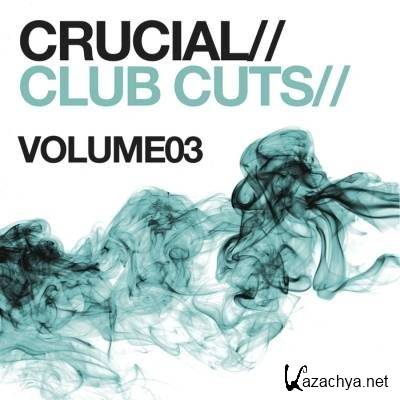 Crucial Club Cuts Vol. 3 (2011)