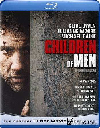   / Children of Men (2006) Blu-ray + Remux + 1080p + 720p + DVD9 + HQRip