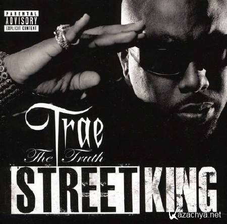 Trae The Truth - Street King (2011)