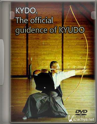     / The official guidence of KYUDO (2009) DVDRip