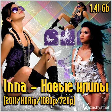 Inna -   (2011/HDRip/1080p/720p)