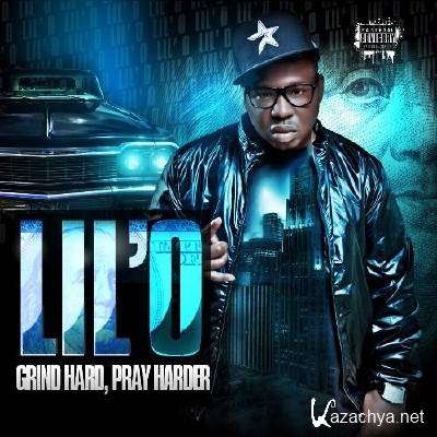 Lil' O - Grind Hard, Pray Harder (2011)