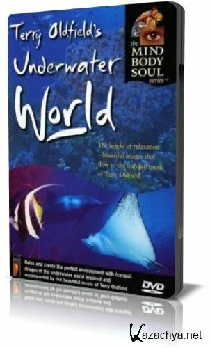  -   / Terry Oldfield's - Underwater World (2004) DVDRip
