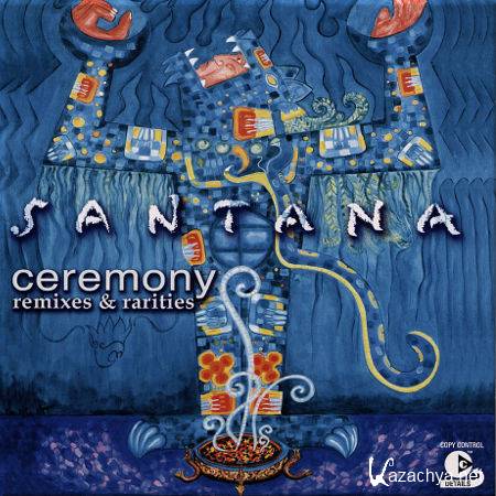  Santana - Ceremony (Remixes) (2003)