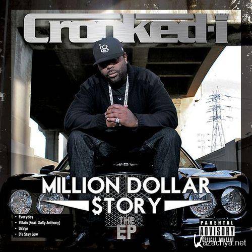 Crooked I - Million Dollar Story (EP) (2011)