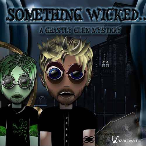 Something Wicked: A Ghastly Glen Mystery Final (2011/Eng/Full)