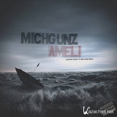 Michgunz - Ameli () (2011)