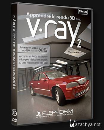 Elephorm  Apprendre le rendu 3D avec V-Ray 2  fondamentaux