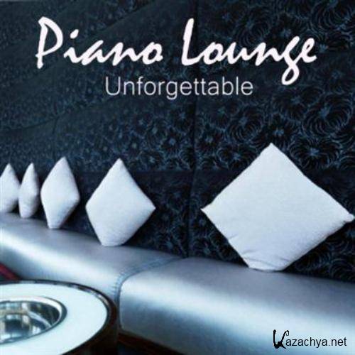 Piano Lounge Music - Unforgettable (2011)