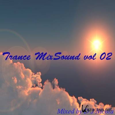 Trance MixSound vol 02.(Mixed by D J Nicola)