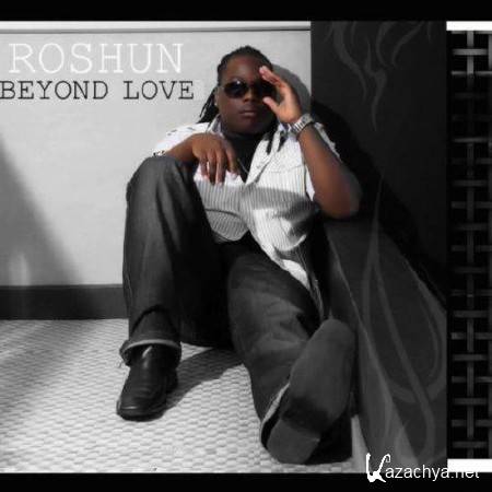 Roshun - Beyond Love (iTunes Version) (2011)
