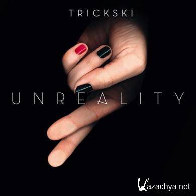 Trickski - Unreality (2011) FLAC