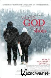      / Where God Left His Shoes (2007) DVDRip