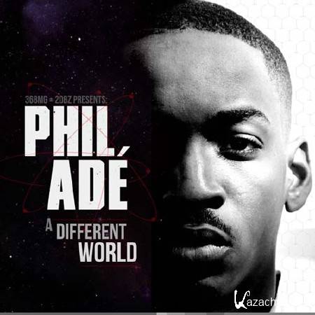 Phil Ade - A Different World (2011)