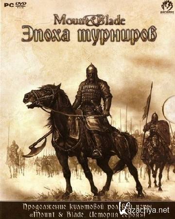 Mount & Blade:   [v.1.142](2010/ENG/RUS/LossLess RePack by R.G. Incognito)